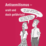 Antisemtismus uralt und gefährlich